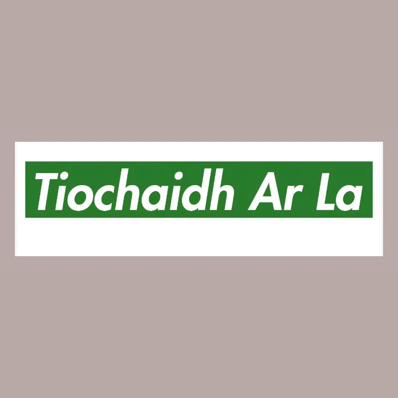 Tiochaidh Ar La