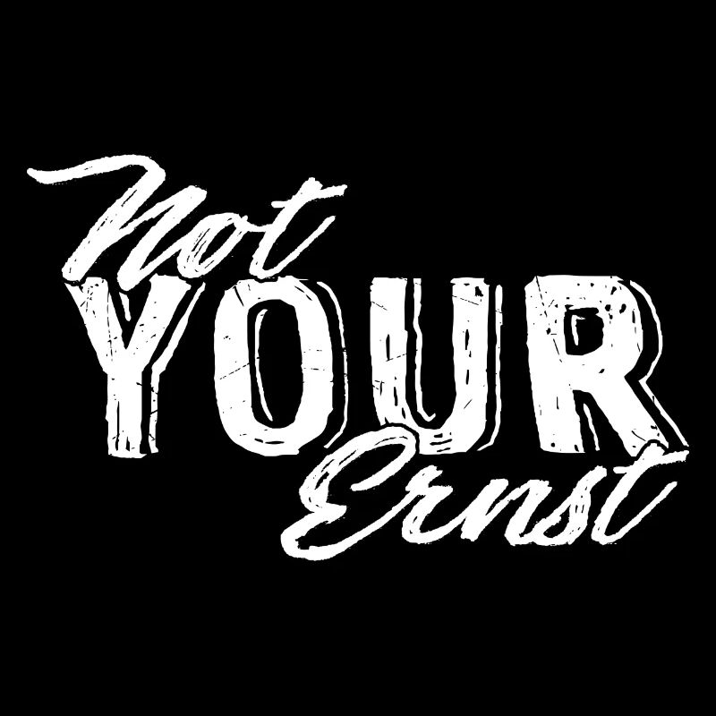 Not Your Ernst Nicht dein Ernst Denglisch als Gesc