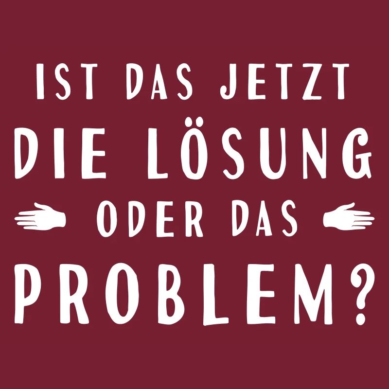 ist das jetzt die Lösung oder das Problem