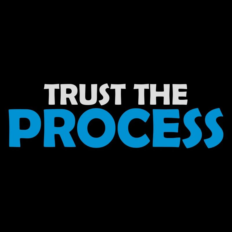trust the process Quote