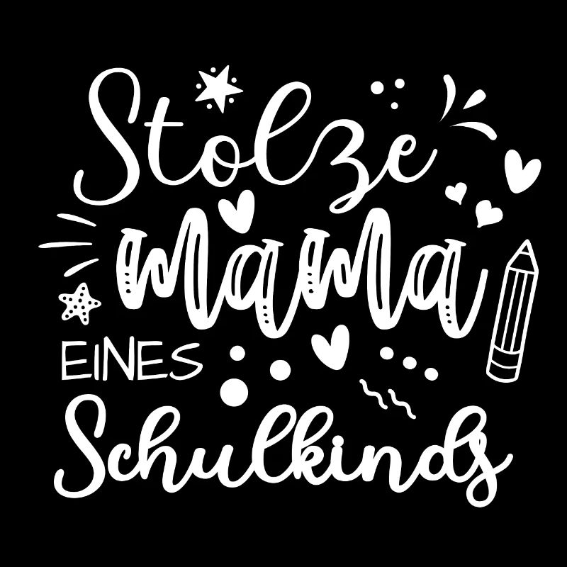 Schulanfang Schule - Stolze Mama eines Schulkinds