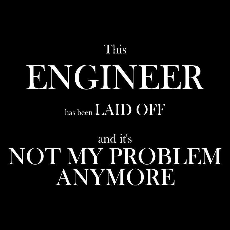 Laid off No-Problem