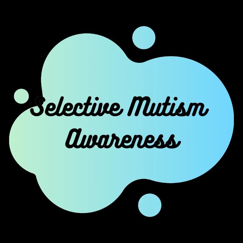 Selective Mutism Awareness | Selective mutism