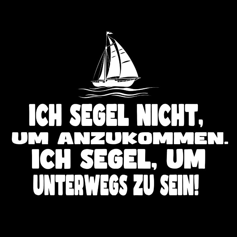 Segelboot mit Spruch Design