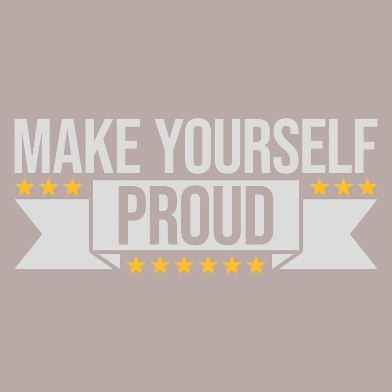 make yourself proud quote