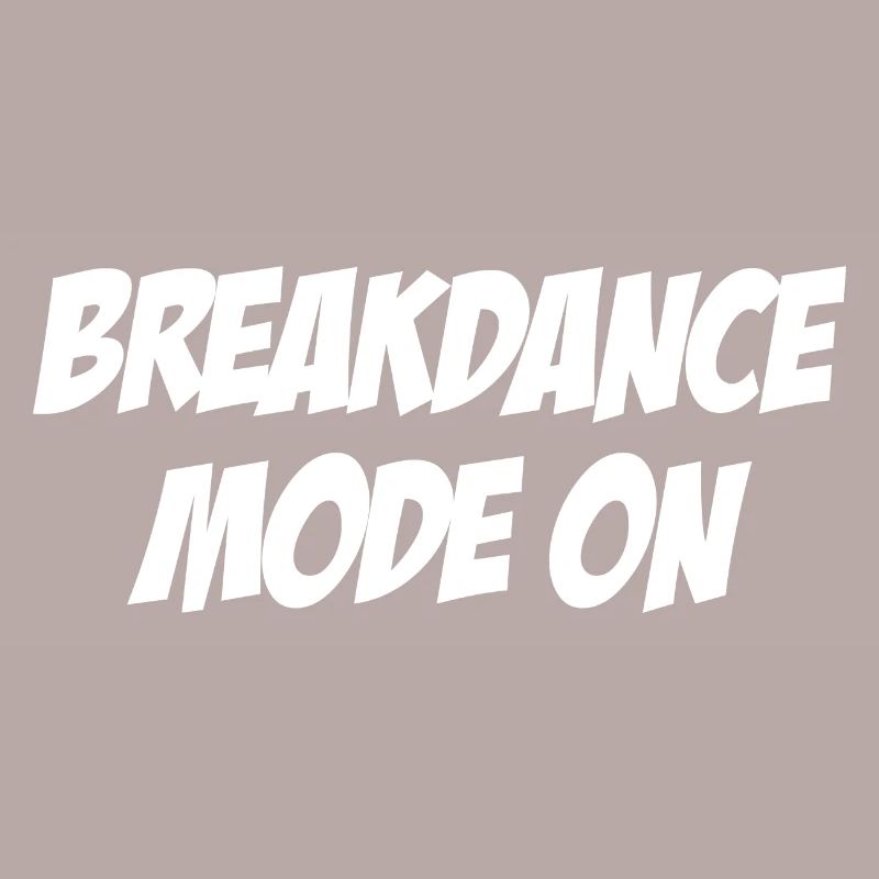 Breakdance Mode on