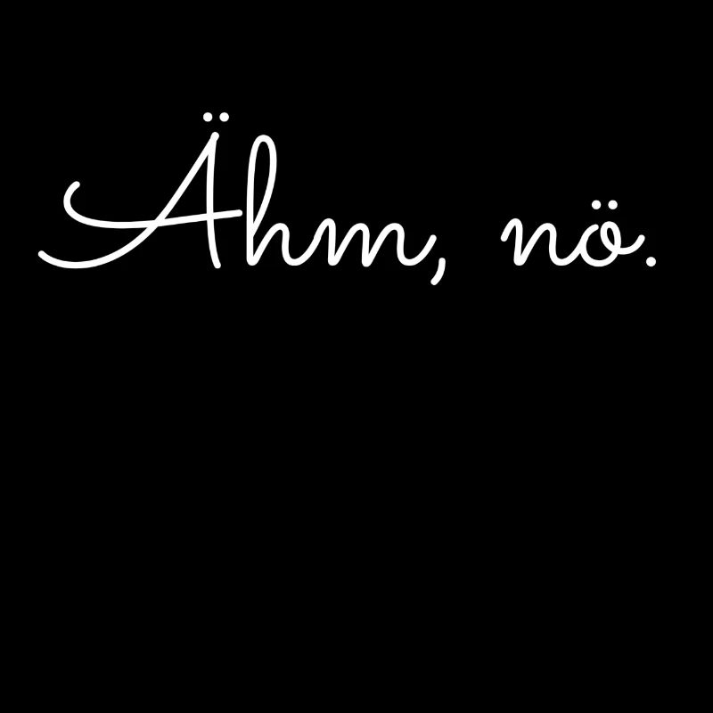 Ähm, nö. Schrift Spruch