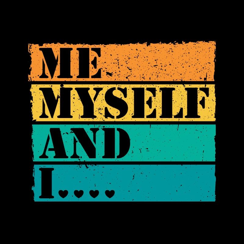 Me Myself and I Retro Spruch Statement