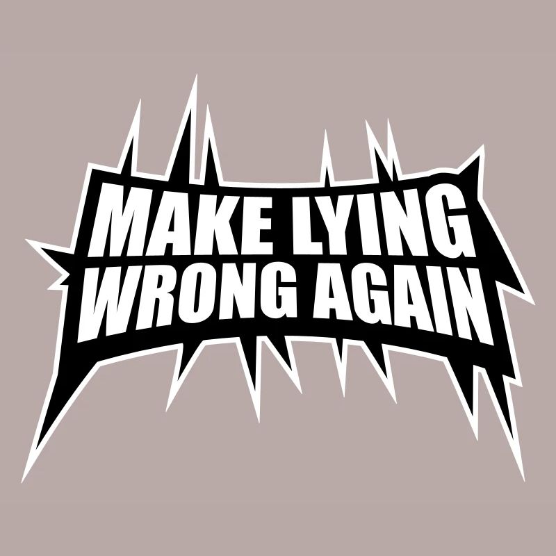 Make Lying Wrong Again Political Statement Shirt