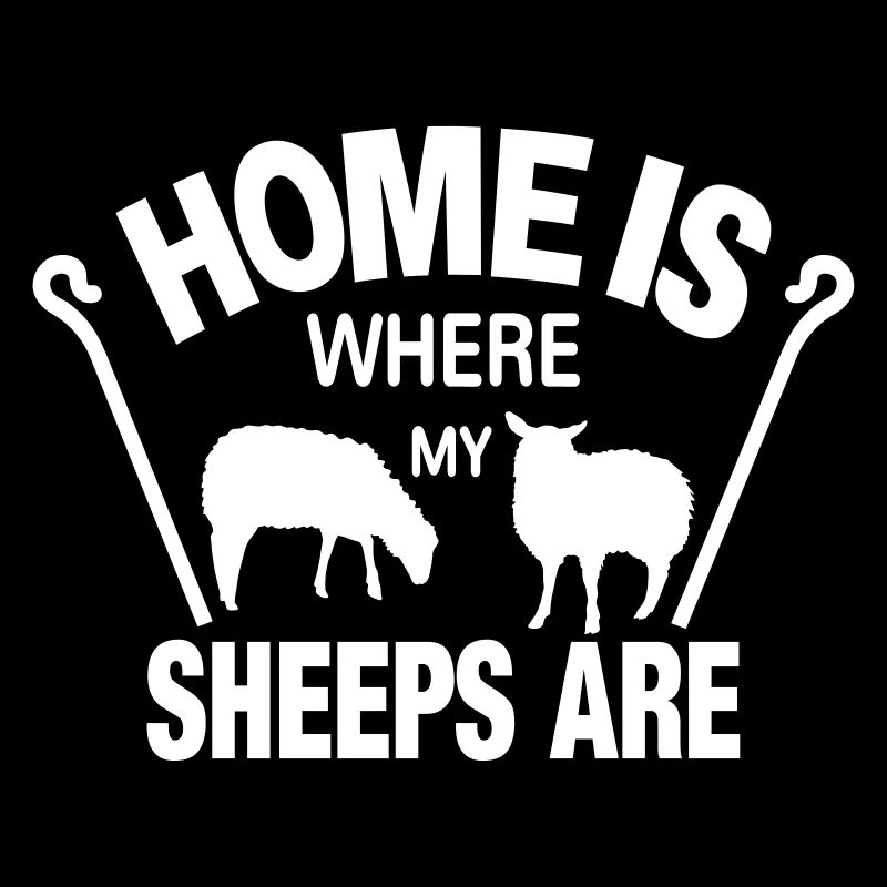 Sheep sheep shepherd gift idea funny home is