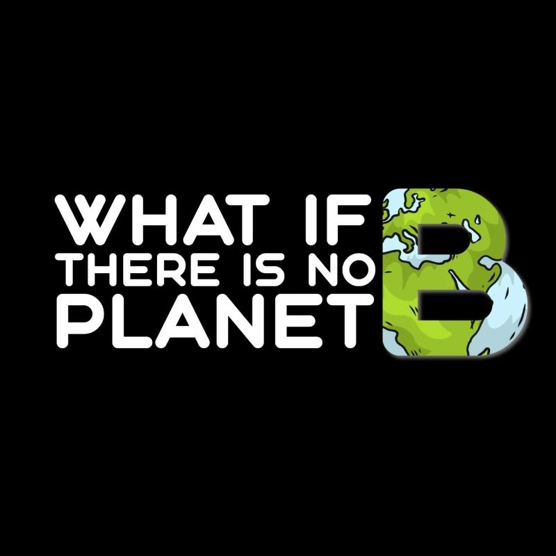 What if there is no planet B?