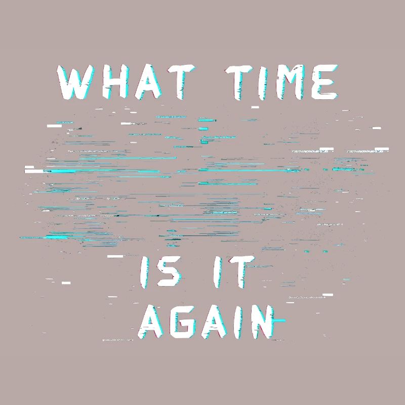 What Time Is It Again Time Blindness