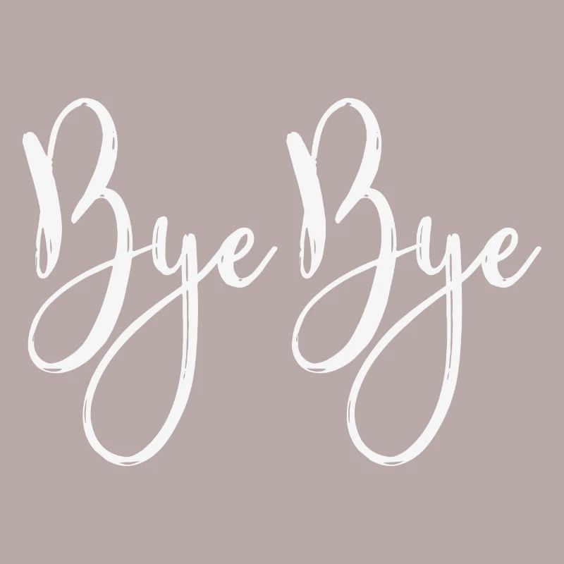 bye bye