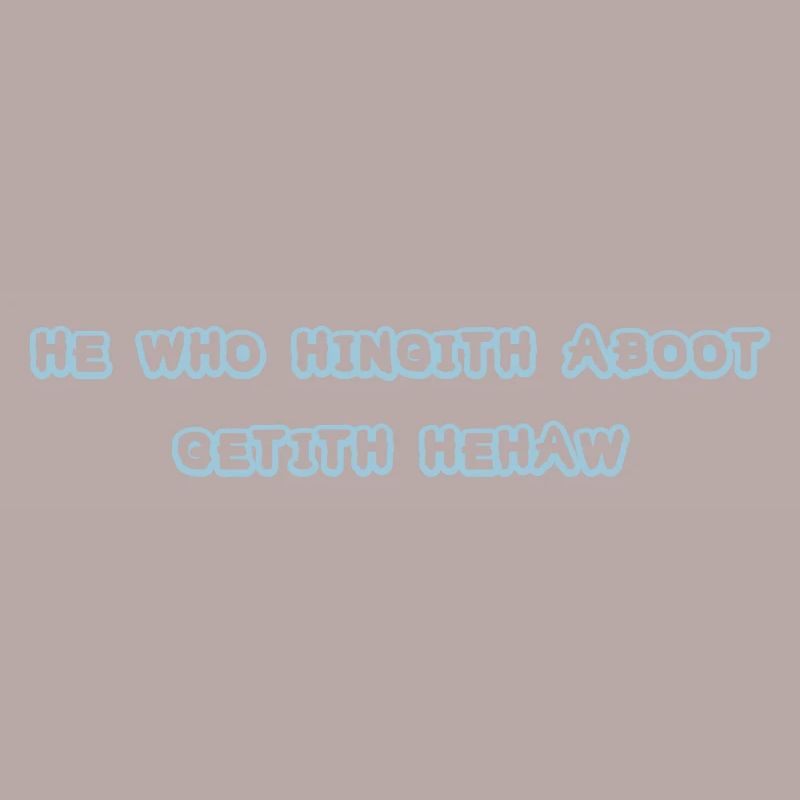 he who hingith aboot