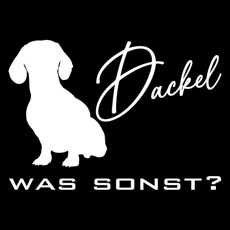 Dackel was sonst - Dackelsilhouette Dackelspruch
