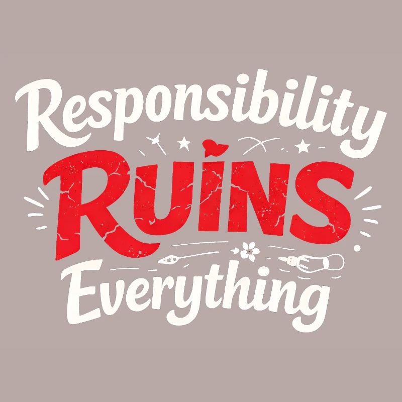 Sarcasm Responsibility Ruins Everything Funny Men