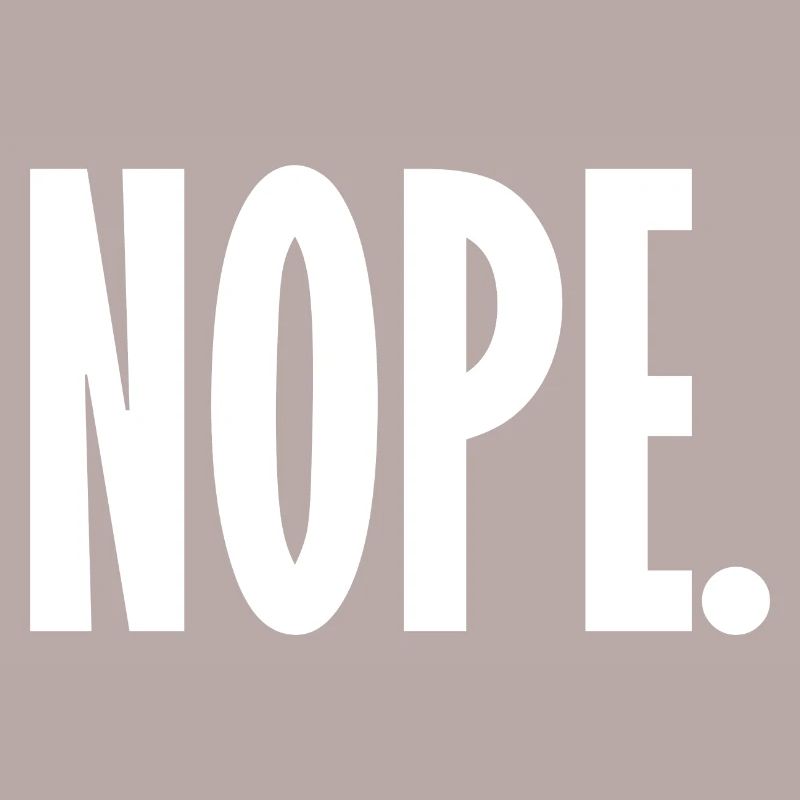 Nope
