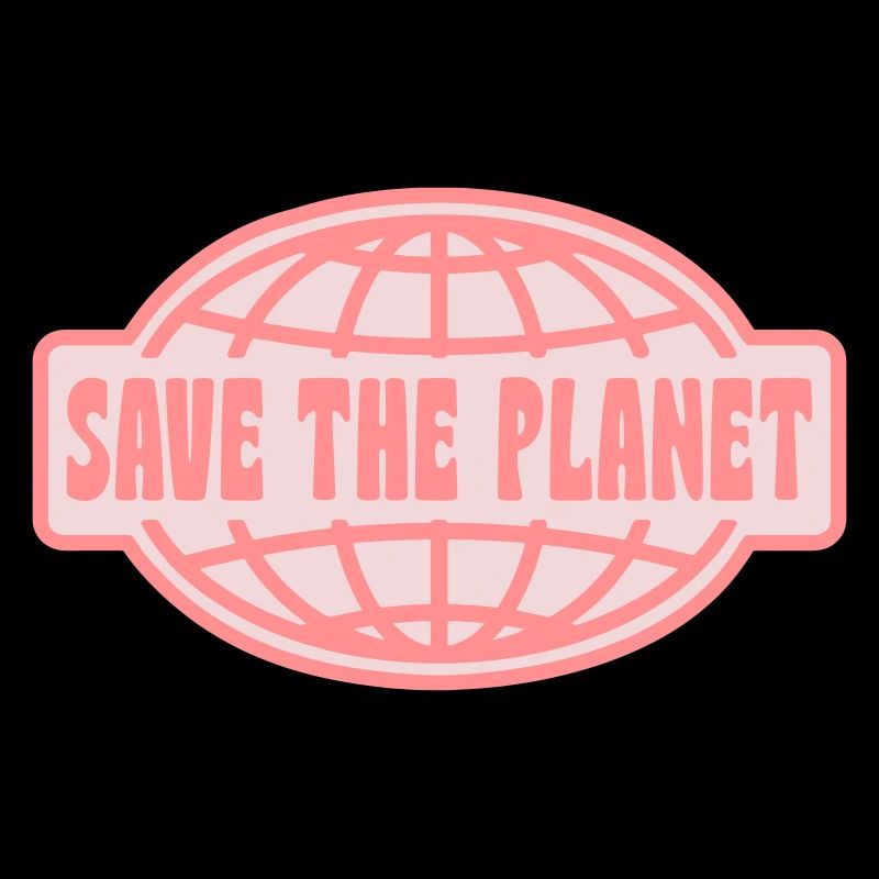 SAVE THE PLANET