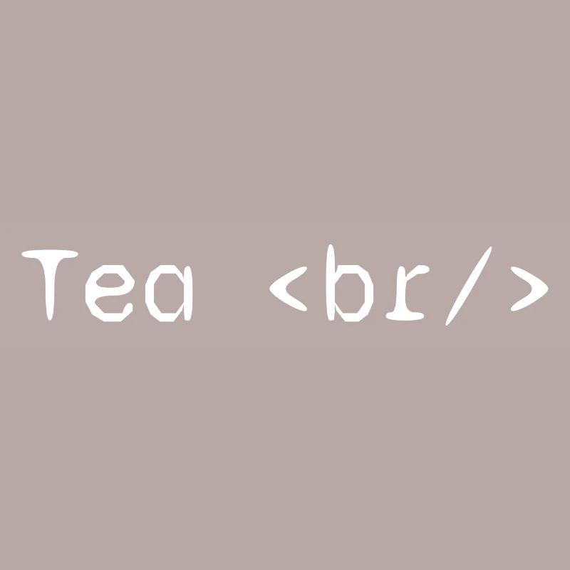 Tea web developer humor funny