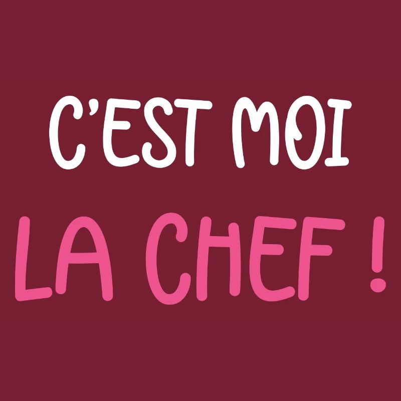 C'est moi la chef