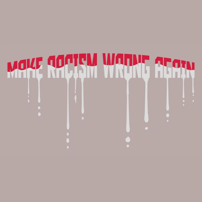 make racism wrong again
