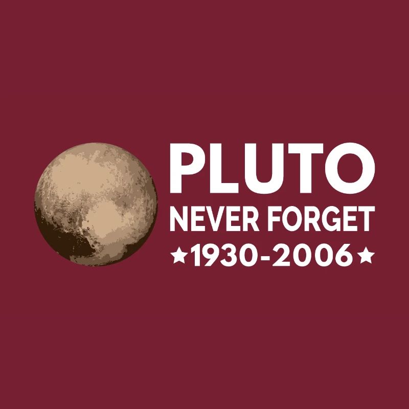 Never Forget Pluto I