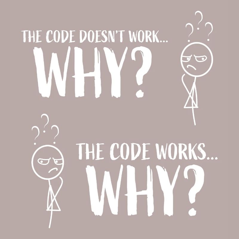 Lustiges Programmiergeschenk für Codierung "Der Code funktioniert ... warum"