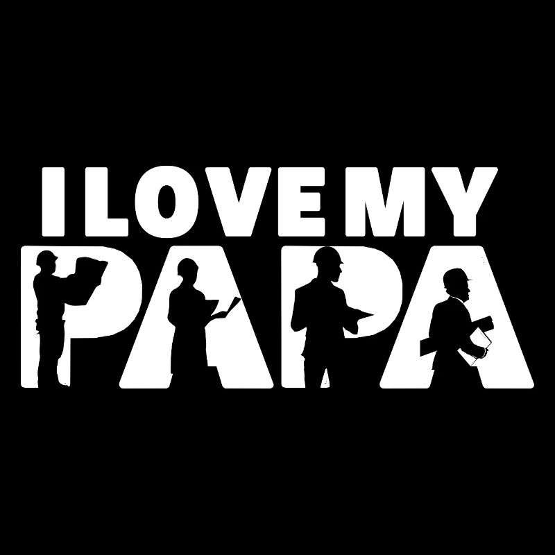 I Love My Papa Architect Construction Papa