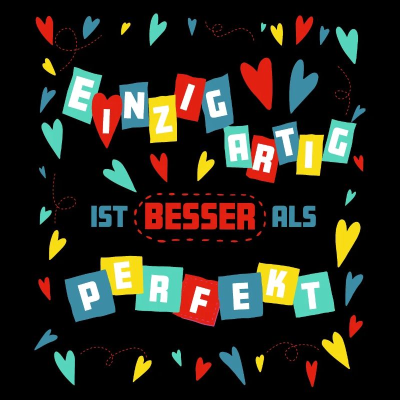 Einzigartig ist besser als Perfekt andere Farben