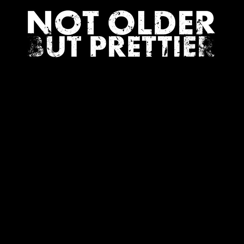 Not Older, But Prettier For Old Age
