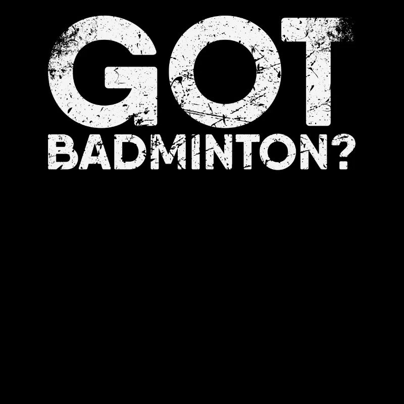 Got Badminton Für Badmintonspieler Oder Badminton
