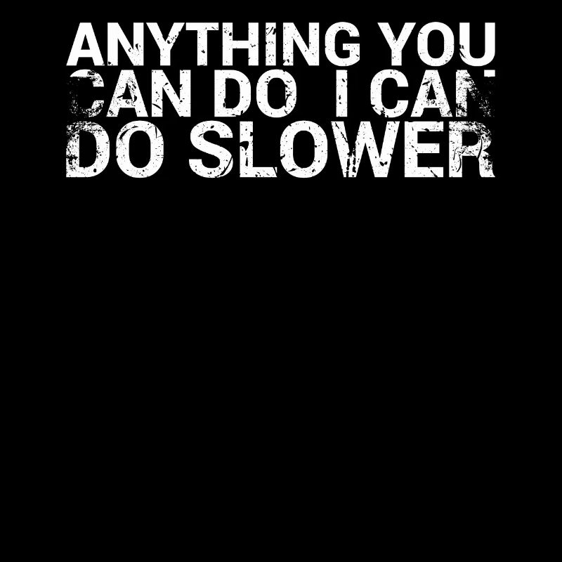 Everything you can do, I can do for