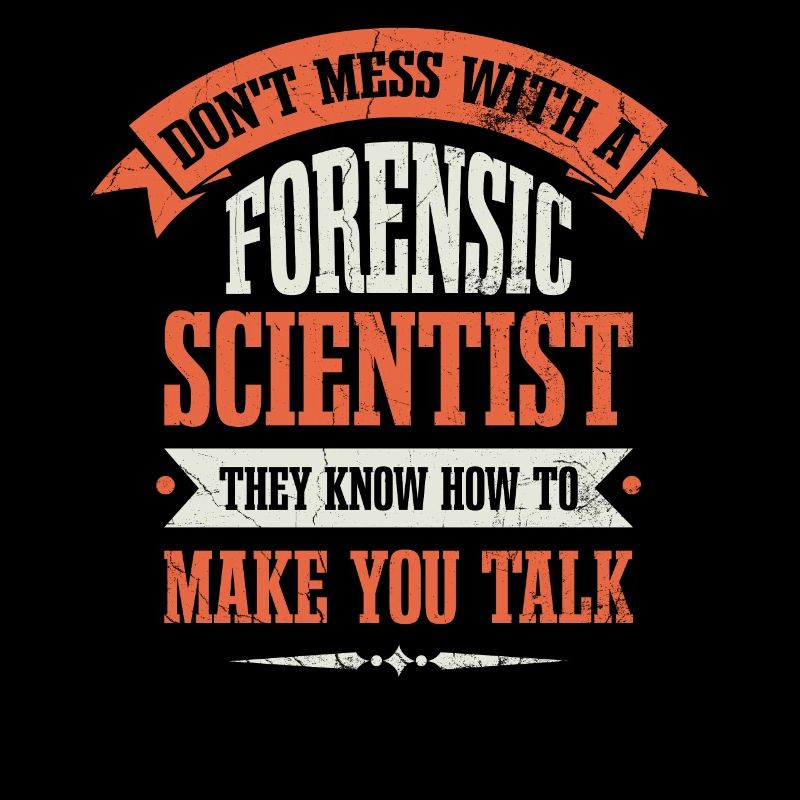 Don't mess with a forensic