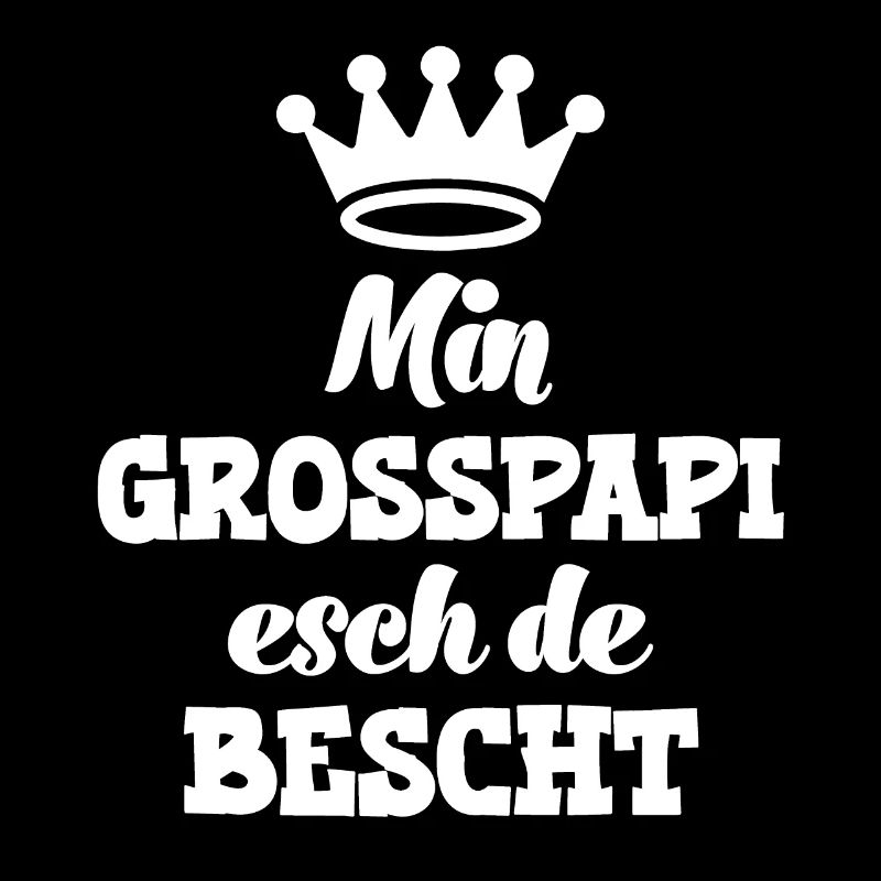 Min Grosspapi esch de bescht Opa Schweiz Grosspapi