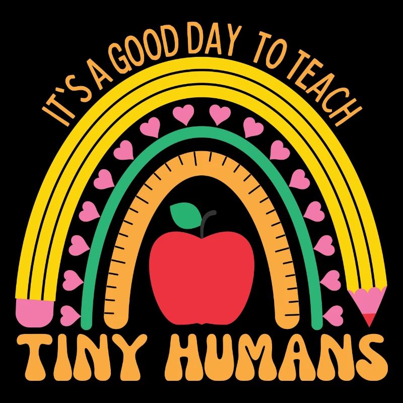 Its A Good Day To Teach Tiny Humans