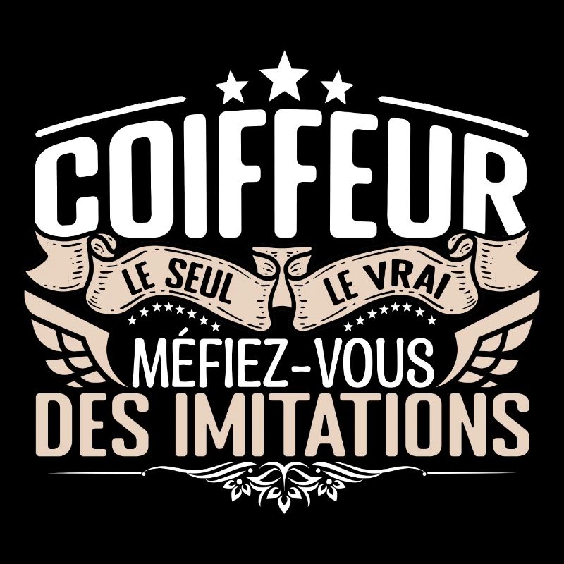 Coiffeur le seul Coiffeur le vrai Coiffeur