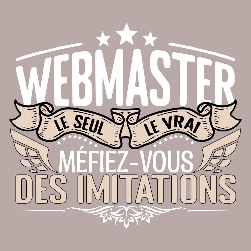 Webmaster le seul Webmaster le vrai Webmaster