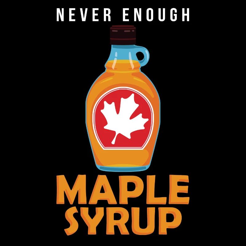 Jamais assez de sirop d'érable
