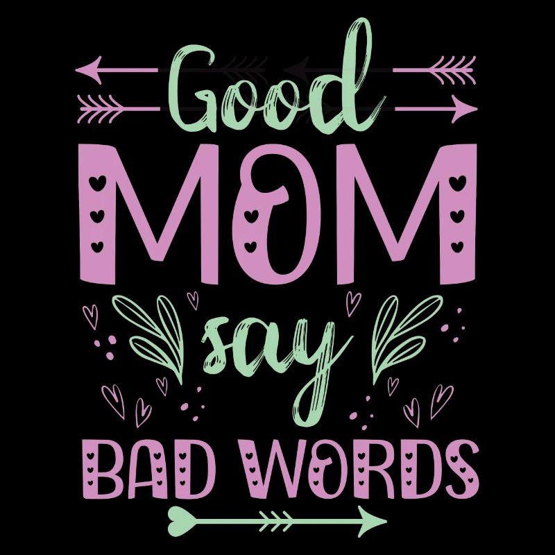 Muttertag Geschenkidee Good Moms Say Bad Words