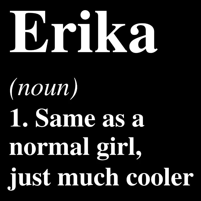 Erika Definition Cooler Name Spruch Geschenk