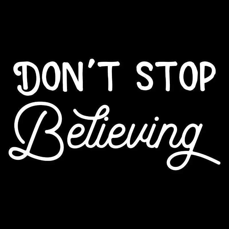 Dont stop believing