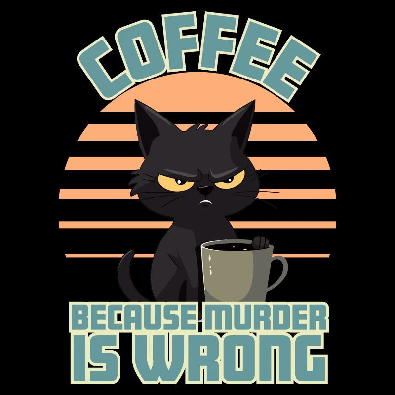 Coffee, Because Murder is Wrong