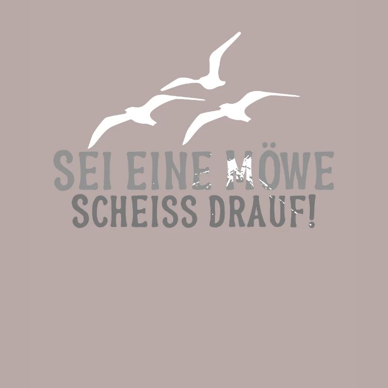 Sei eine Möwe Scheiss drauf