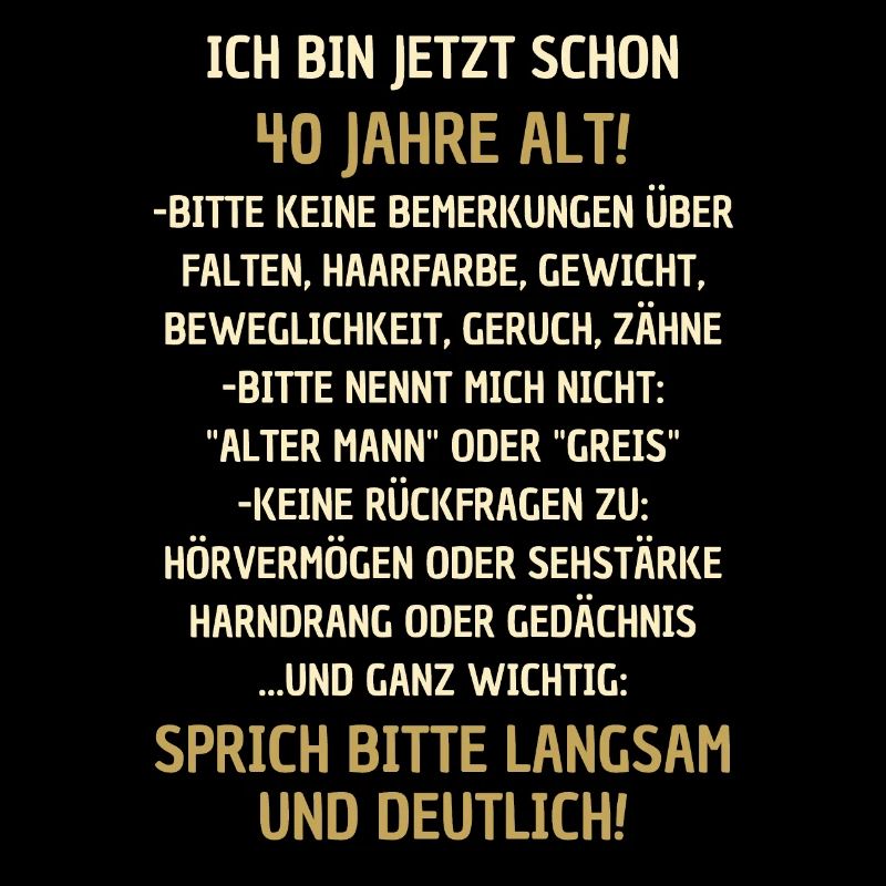 40. Geburtstag lustiger Spruch