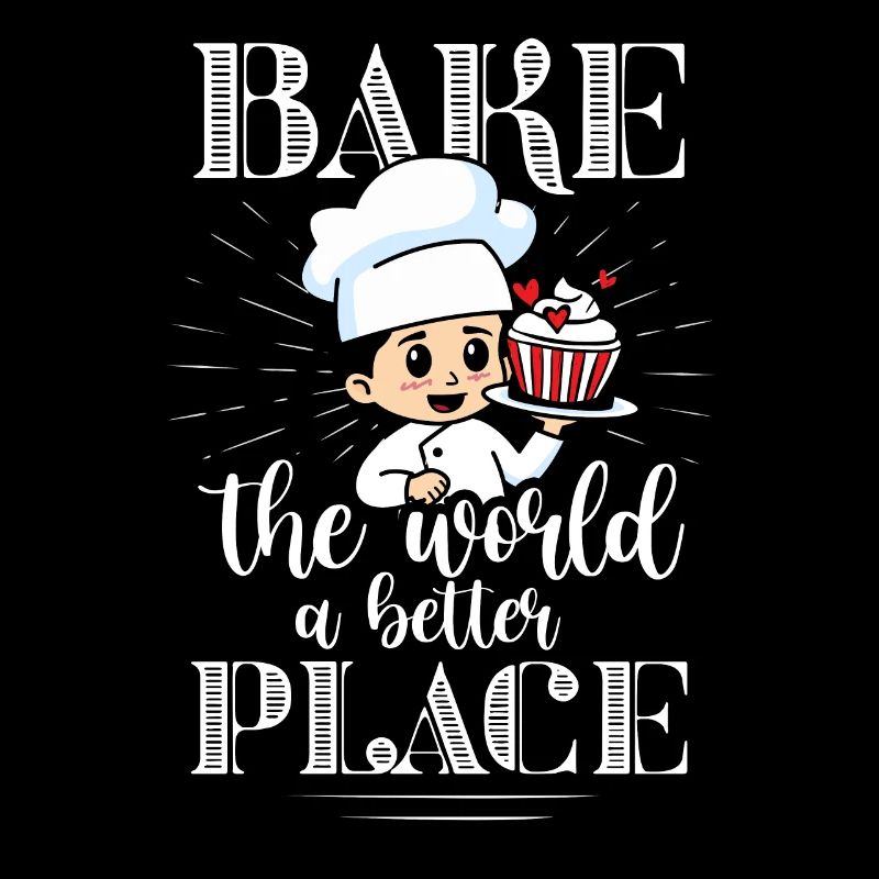 Bake the world a better place Baker Cupcakes