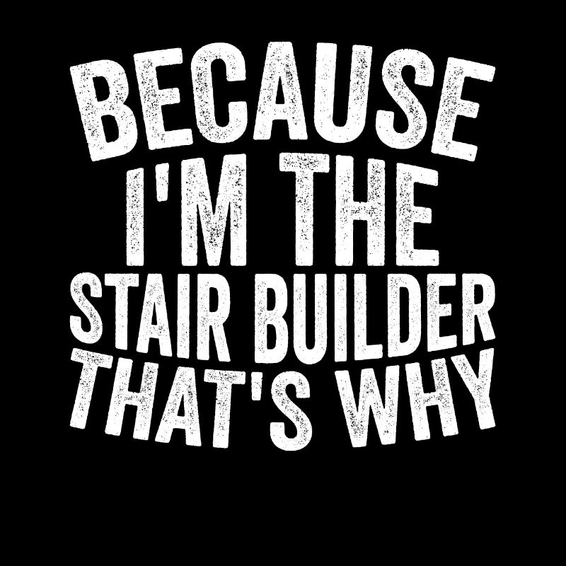 Craft - Because I am the stair builder
