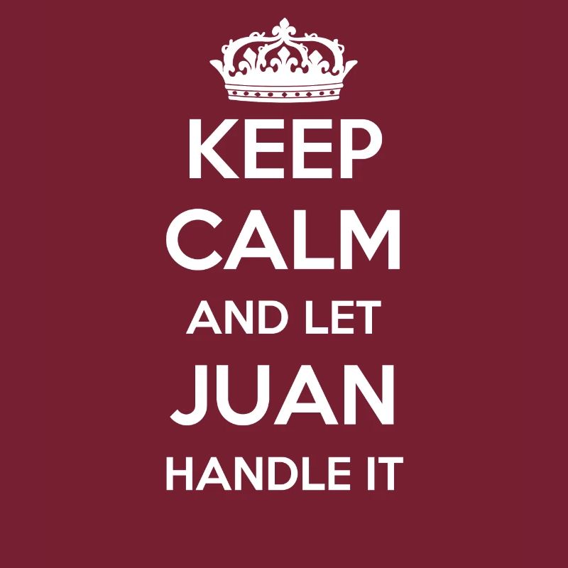 Keep Calm Handle It - First Name Name Funny Juan