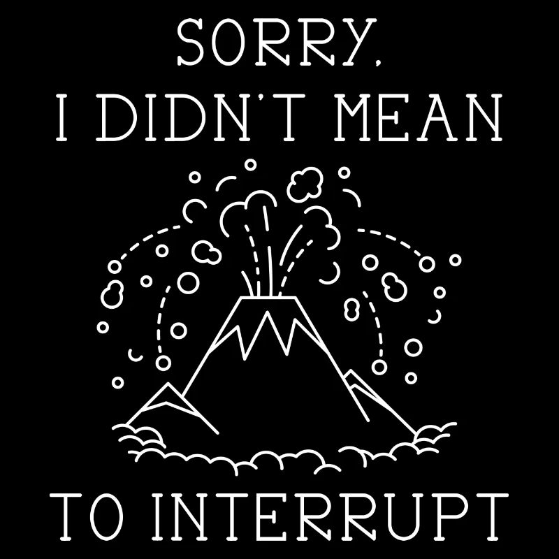 Interrupt Volcano