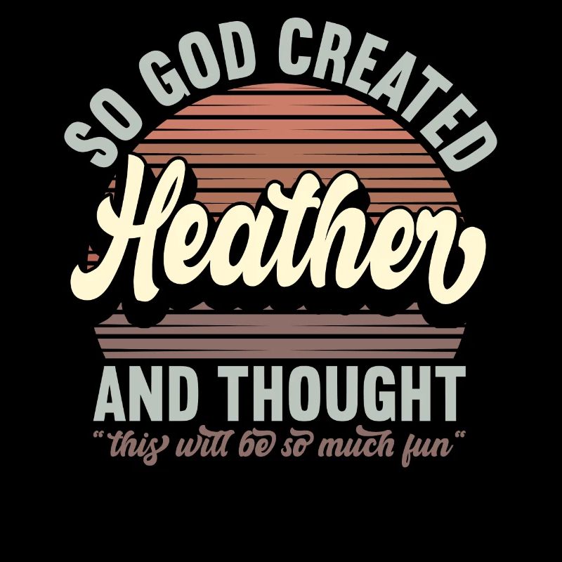 Name Heather Geschenk Geburtstag Spruch Lustig