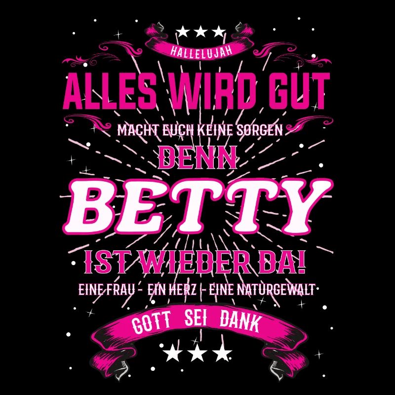 Betty Design, Alles wird gut